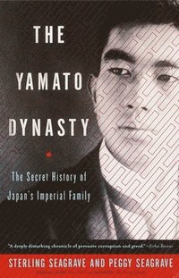 bokomslag The Yamato Dynasty: The Secret History of Japan's Imperial Family