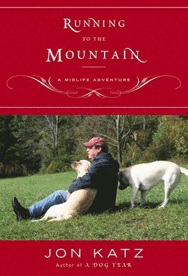 Running to the Mountain: A Midlife Adventure 1