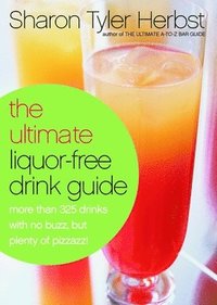 bokomslag Ultimate Liquor-Free Drink Guide
