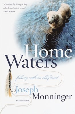 bokomslag Home Waters: Fishing with an Old Friend: A Memoir