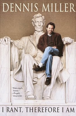 Dennis Miller - I Rant, Therefore I Am, Häftad