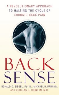 bokomslag Back Sense: A Revolutionary Approach to Halting the Cycle of Chronic Back Pain