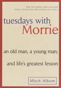 bokomslag Tuesdays with Morrie: An Old Man, a Young Man, and Life's Greatest Lesson