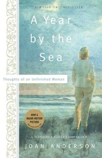bokomslag A Year by the Sea: Thoughts of an Unfinished Woman