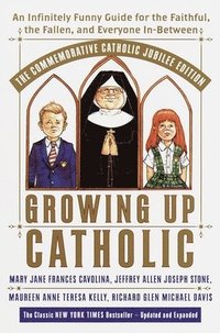 bokomslag Growing Up Catholic: The Millennium Edition