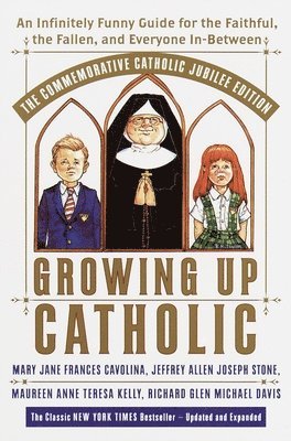 bokomslag Growing Up Catholic: The Commemorative Catholic Jubilee Edition