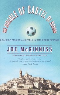 bokomslag The Miracle of Castel Di Sangro: A Tale of Passion and Folly in the Heart of Italy