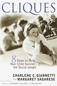 bokomslag Cliques: Eight Steps to Help Your Child Survive the Social Jungle