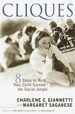 bokomslag Cliques: Eight Steps to Help Your Child Survive the Social Jungle