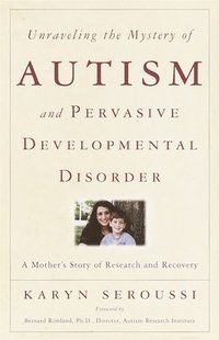bokomslag Unraveling the Mystery of Autism and Pervasive Developmental Disorder