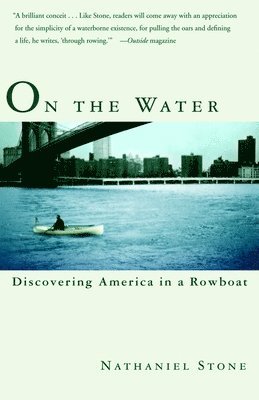 bokomslag On the Water: Discovering America in a Rowboat