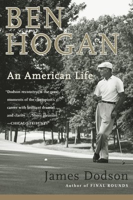 bokomslag Ben Hogan: An American Life