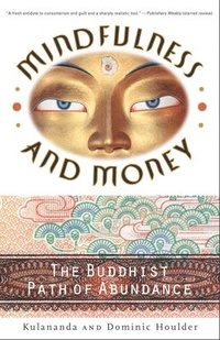 bokomslag Mindfulness and Money: The Buddhist Path of Abundance