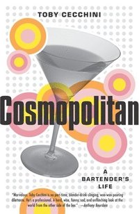 bokomslag Cosmopolitan: A Bartender's Life