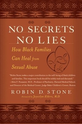 No Secrets No Lies: How Black Families Can Heal from Sexual Abuse 1