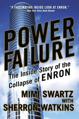 Power Failure: The Inside Story of the Collapse of Enron 1