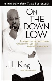 bokomslag On the Down Low: A Journey Into the Lives of Straight Black Men Who Sleep with Men
