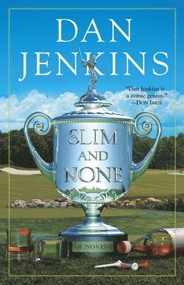 Dan Jenkins - Slim and None, Häftad