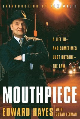 bokomslag Mouthpiece: A Life in -- And Sometimes Just Outside -- The Law