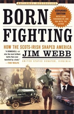Born Fighting: How the Scots-Irish Shaped America 1