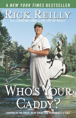 bokomslag Who's Your Caddy?: Looping for the Great, Near Great, and Reprobates of Golf