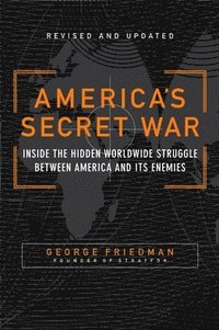 bokomslag America's Secret War: Inside the Hidden Worldwide Struggle Between the United States and Its Enemies