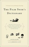 bokomslag Film snobs dictionary - an essential lexicon of filmological knowledge