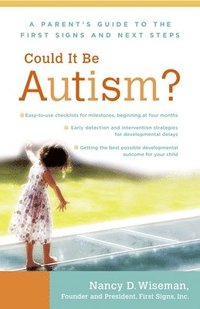 bokomslag Could It Be Autism?: A Parent's Guide to the First Signs and Next Steps