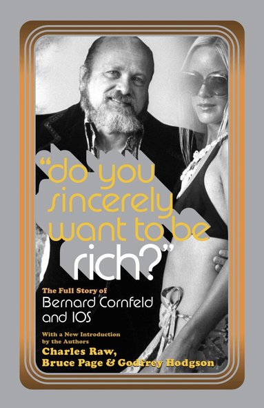 Charles Raw, Bruce Page, Godfrey Hodgson - Do You Sincerely Want to Be Rich?, Häftad