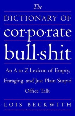 bokomslag The Dictionary of Corporate Bullshit