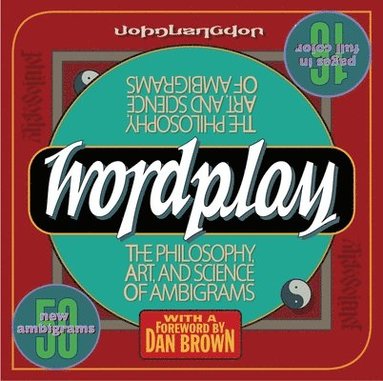 John Langdon - Wordplay: The Philosophy, Art, and Science of Ambigrams, Häftad