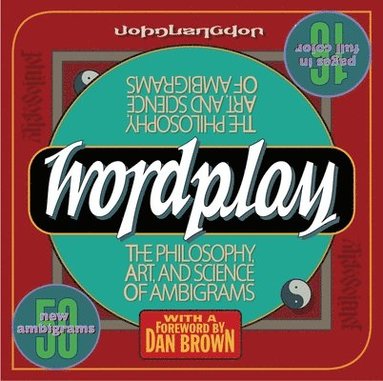 bokomslag Wordplay: The Philosophy, Art, and Science of Ambigrams