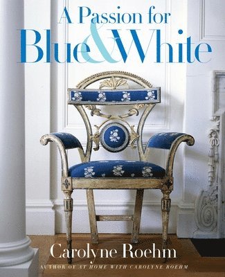 A Passion for Blue and White 1