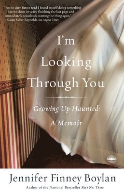 bokomslag I'm Looking Through You: Growing Up Haunted: A Memoir