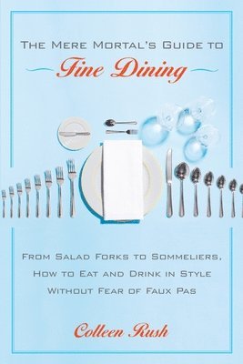 bokomslag Mere Mortal's Guide to Fine Dining