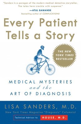 Lisa Sanders - Every Patient Tells a Story, Häftad