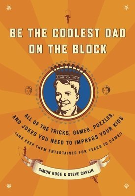 bokomslag Be the Coolest Dad on the Block