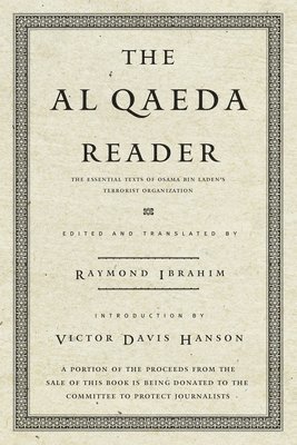 The Al Qaeda Reader: The Essential Texts of Osama Bin Laden's Terrorist Organization 1