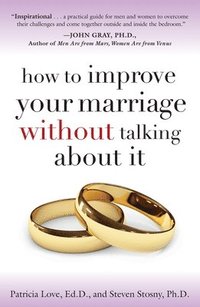 bokomslag How To Improve Your Marriage Without Talking About It