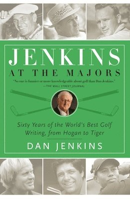 bokomslag Jenkins at the Majors: Sixty Years of the World's Best Golf Writing, from Hogan to Tiger