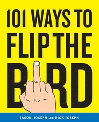 bokomslag 101 Ways to Flip the Bird