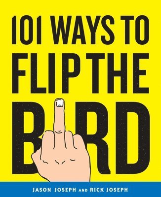 bokomslag 101 Ways to Flip the Bird