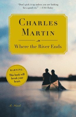 Charles Martin - Where the River Ends, Häftad