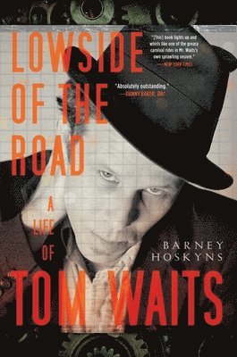 bokomslag Lowside of the Road: A Life of Tom Waits