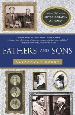 Alexander Waugh - Fathers and Sons: The Autobiography of a Family, Häftad