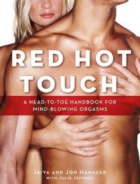 bokomslag Red Hot Touch: A head-to-toe handbook for mind-blowing orgasms