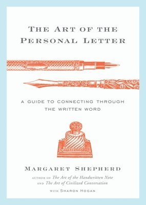 Margaret Shepherd, Sharon Hogan - Shepherd, M: Art of the Personal Letter, Inbunden