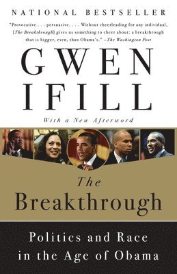 Gwen Ifill - The Breakthrough: Politics and Race in the Age of Obama, Häftad