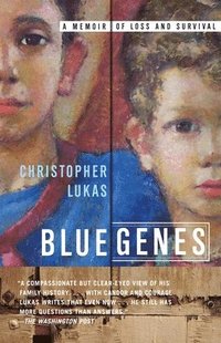 bokomslag Blue Genes: A Memoir of Loss and Survival