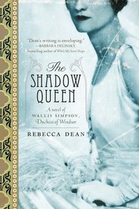 bokomslag The Shadow Queen: A Novel of Wallis Simpson, Duchess of Windsor